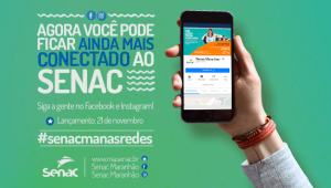 Leia mais sobre o artigo Senac no Maranhão lança perfis no Facebook e Instagram