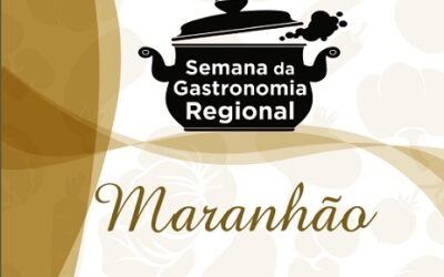 Semana da Gastronomia Regional apresentará culinária maranhense em Brasília