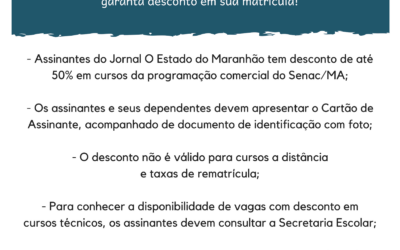 Desconto para assinantes do Jornal O Estado do Maranhão