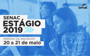 Leia mais sobre o artigo Senac lança Programa de Estágio 2019 com vagas para São Luís, Imperatriz, Caxias e Bacabal