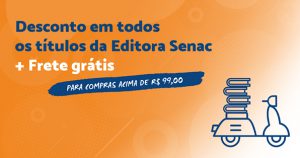 Leia mais sobre o artigo Editora Senac agora tem frete grátis para compras acima de 99 reais