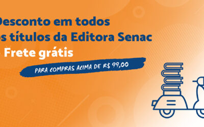 Editora Senac agora tem frete grátis para compras acima de 99 reais