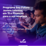 Senac realiza webinar de lançamento do Programe Seu Futuro