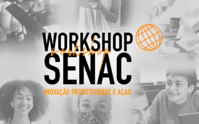 Workshop Senac: Inovação, Produtividade e Ação abre matrículas em ações gratuitas