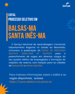 Leia mais sobre o artigo Senac abre processo seletivo para contratação em Balsas e Santa Inês.