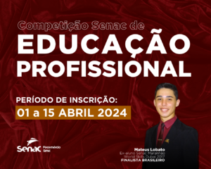 Leia mais sobre o artigo Competição Senac de Educação Profissional
