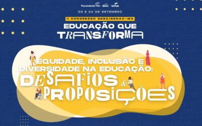 II Congresso Sesc/Senac promoverá debates sobre inclusão e diversidade na educação
